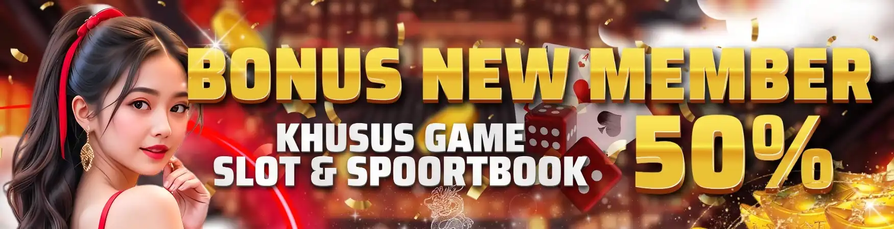 BONUS NEW MEMBER SLOT